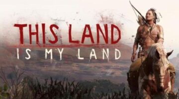This Land is My Land PC Review | NoobFeed