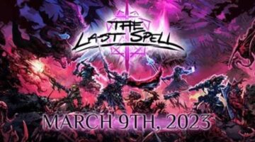 The full version of “The Last Spell” is coming to PC and consoles on March 9th, 2023