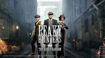 Violence and Mystery Await Today in Peaky Blinders: The King’s Ransom
