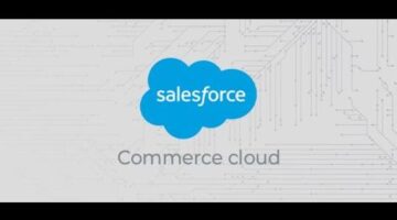 Why Salesforce Commerce Cloud is Essential for Online Business?