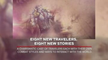 7 Reasons to play Octopath Traveler II