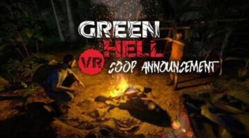 Delve Deeper Into the Amazon When Green Hell VR Co-op & DLC Arrives