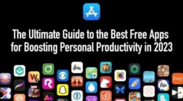 The Ultimate Guide to the Best Free Apps for Boosting Personal Productivity in 2023
