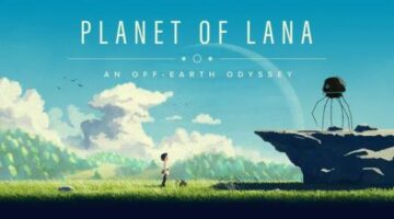 The gorgeously captivating Planet of Lana launches on Xbox, Game Pass and PC
