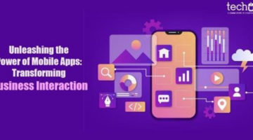 Unleashing the Power of Mobile Apps: Transforming Business Interaction