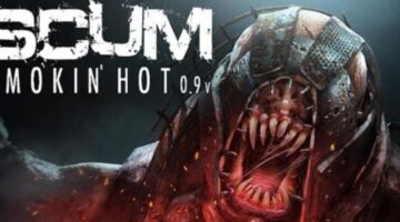 “SCUM” has just released its “Smokin’ Hot” (0.9) update via Steam EA