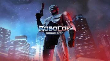 RoboCop Rogue City: Everything We Know