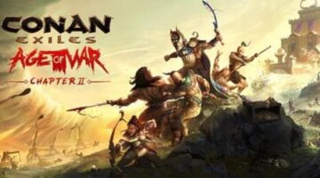 “Conan Exiles” has just launched the second Chapter of “Age of War”