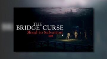The Bridge Curse: Road To Salvation Review – Thumb Culture