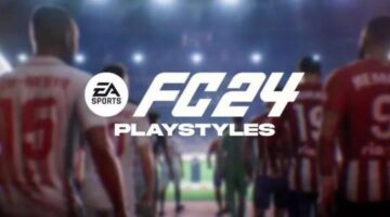 FC 24: All PlayStyles Explained