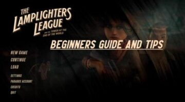 The Lamplighters League: Beginners Guide and Tips