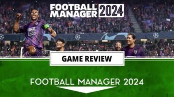 Football Manager 2024 Review | The Outerhaven