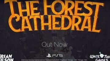 The 2D/3D psychological thriller “The Forest Cathedral” is now available for the PS5