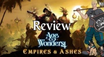 Age of Wonders 4: Empires & Ashes Review – Gideon’s Gaming