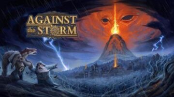 Against the Storm Gets Full Release Date for PC and Game Pass Following Successful Early Access