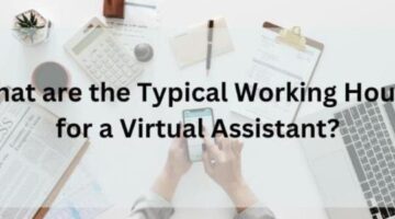 What are the Typical Working Hours for a Virtual Assistant?