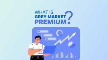 Unveiling the Grey Market Premium: What Investors Need to Know