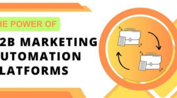 B2B Marketing Automation Platform: A Guide to Boosting Efficiency and Growth