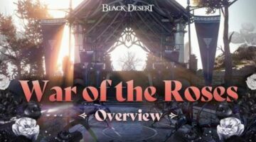 Black Desert Online Breaks Down ‘War of the Roses’ Features in New Overview Video