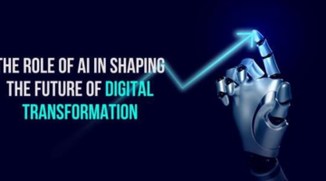 AI’s Role in Shaping the Future of Digital Transformation