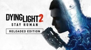 Dying Light 2 Reloaded Edition Q&A – Franchise Director Talks Firearms and 10 Hours of New Gameplay
