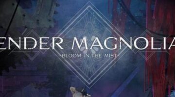 “ENDER MAGNOLIA: Bloom in the Mist” is coming to PC via Steam EA on March 26th, 2024