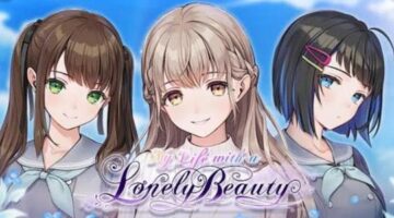 My Life with a Lonely Beauty Review – Hardcore Droid