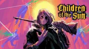 Children of the Sun Review – Freak on a Leash | COGconnected