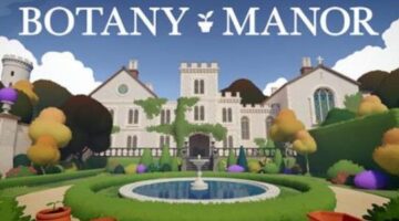 The exploration puzzle game “Botany Manor” is now available for PC and consoles