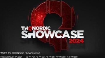 THQ Nordic’s 2024 Showcase kicks-off on August 2nd, 2024