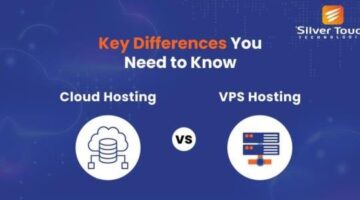 Comparison of Cloud Hosting vs VPS- Key Differences You Need to Know
