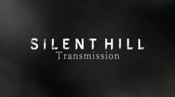 Silent Hill transmission coming May 30th 4.pm. PDT