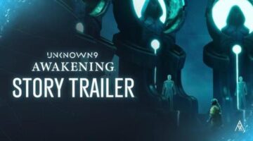 Unknown 9: Awakening Story Trailer