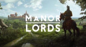 Manor Lords’ Third-Person Mode Is an Uncut Gem