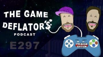 The Game Deflators E297 | Premium Edition Games Summer Direct + Kung Fu Chaos XBOX Review