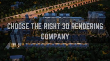 The Definitive Guide to Choosing a 3D Rendering Company