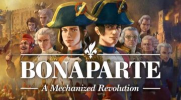 Preview: Bonaparte: A Mechanized Revolution – Change the history – GamingBoulevard