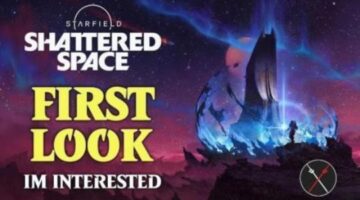 Starfield Shattered Space First Look Preview | Fextralife