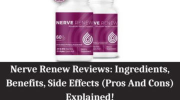 Nerve Renew Reviews: Ingredients, Benefits, Side Effects (Pros And Cons) Explained!