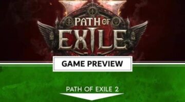 Path of Exile 2 Hands-On Preview – Shaping Up to Be Even Better | The Outerhaven