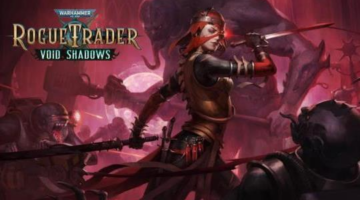 New Threats Arise as Void Shadows DLC Expands Warhammer 40,000: Rogue Trader