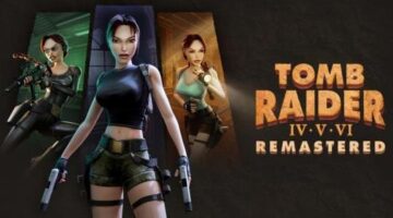 Tomb Raider IV-VI Remastered launches Feb 14, 2025