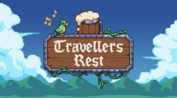 Travellers Rest – Preview (PC) | GameHype