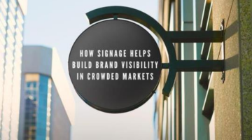 How Signage Helps Build Brand Visibility in Crowded Markets – Sign Studio