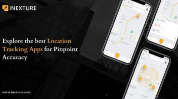 Best Location Tracking Apps for Pinpoint Accuracy | Inexture Solutions