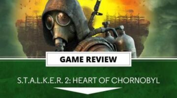 S.T.A.L.K.E.R. 2: Heart of Chornobyl Review (PC) – A Great But Flawed Experience | The Outerhaven