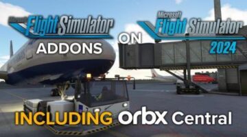 Here’s How to Use Your MSFS 2020 Addons in Microsoft Flight Simulator 2024, Including Orbx Central