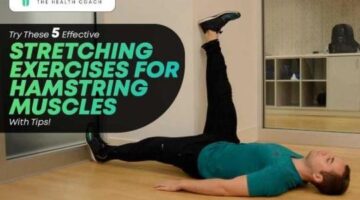 Try These 5 Effective Stretching Exercises for Hamstring Muscles With Tips!