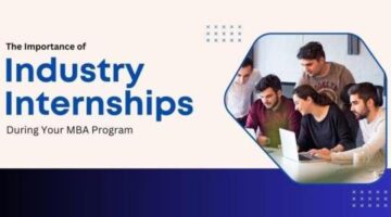The Importance of Industry Internships During Your MBA Program – IEMS B-School
