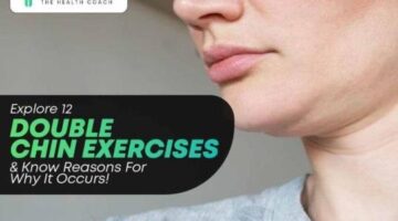 Explore 12 Double Chin Exercises And Know Reasons For Why It Occurs!
